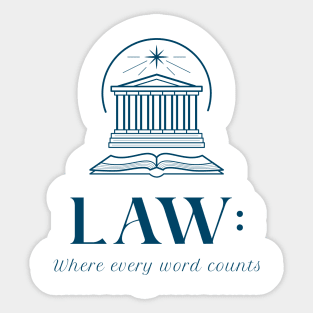 LAW: WHERE EVERY WORD COUNTS LAWYER'S LIFE Sticker